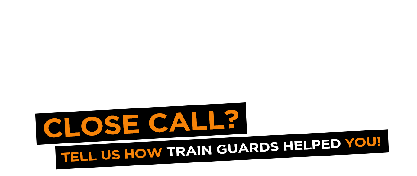 Tell us how train guards helped you!